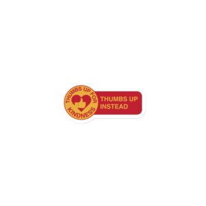 Thumbs Up Instead – Kindness Reminder Magnet