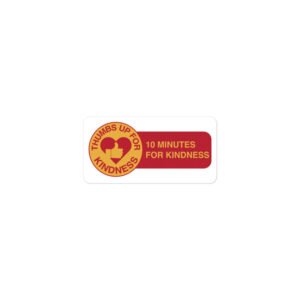 10 MINUTES FOR KINDNESS - BADGE STICKER