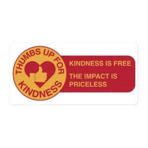 KINDNESS IS FREE THE IMPACT IS PRICELESS - STICKER