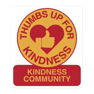 Kindness Community -Thumbs Up for Kindness-  Die-Cut Sticker