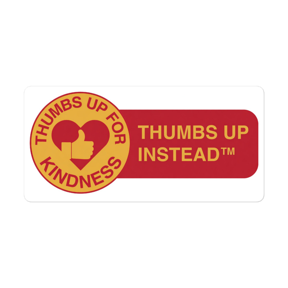 Thumbs Up Instead