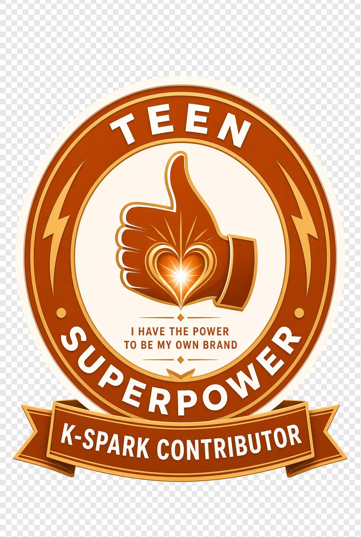 Teen Superpower K-Spark Contributor badge — I have the power to be my own brand