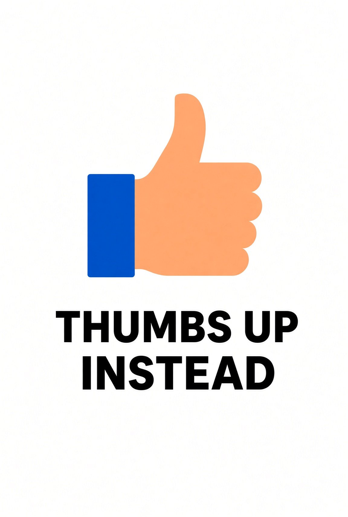 Thumbs Up Instead reminder image
